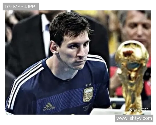 梅西世界杯最后一舞：八强之路铸就传奇数据与辉煌回忆